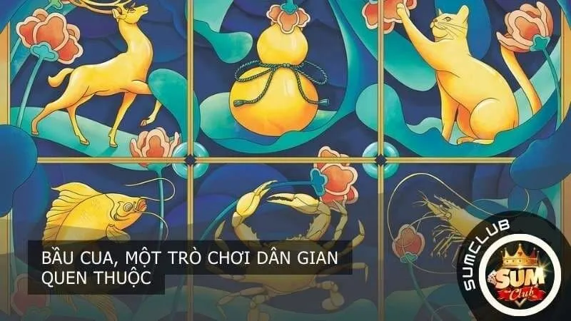 Giới thiệu về trò chơi bầu cua tại Sumclub